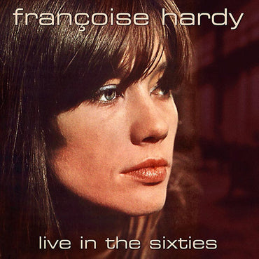 Francoise Hardy - Live In The Sixties [CD] (ONLINE ORDER ONLY)