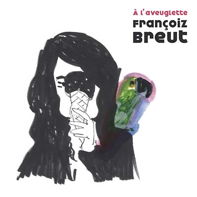 A L'aveuglette [CD] (ONLINE ORDER ONLY)
