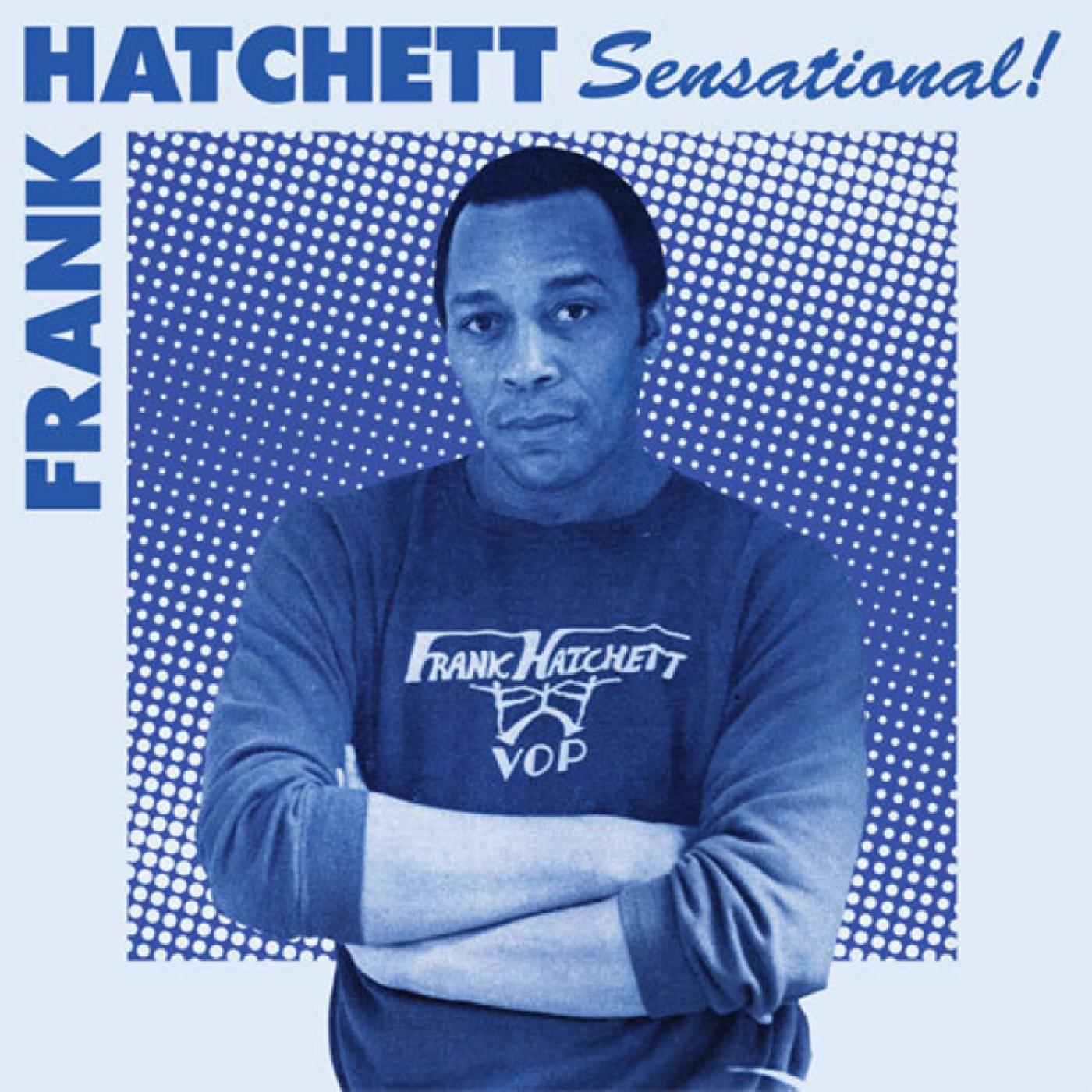 Frank Hatchett - Sensational [Vinyl] (ONLINE ORDER ONLY)