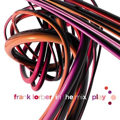FRANK LORBER - In the Mix: Play [CD] (ONLINE ORDER ONLY)