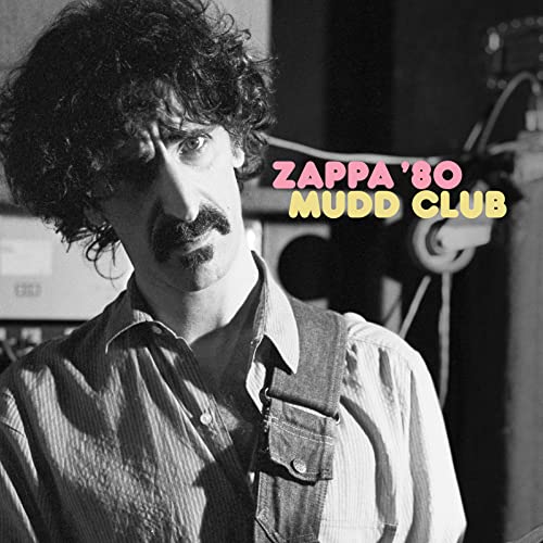 Frank Zappa - Zappa ’80: Mudd Club [2 LP] [45 RPM] [Vinyl] (ONLINE ORDER ONLY)