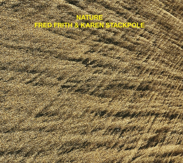 Fred Frith/Karen Stackpole - Nature [CD] [CD]