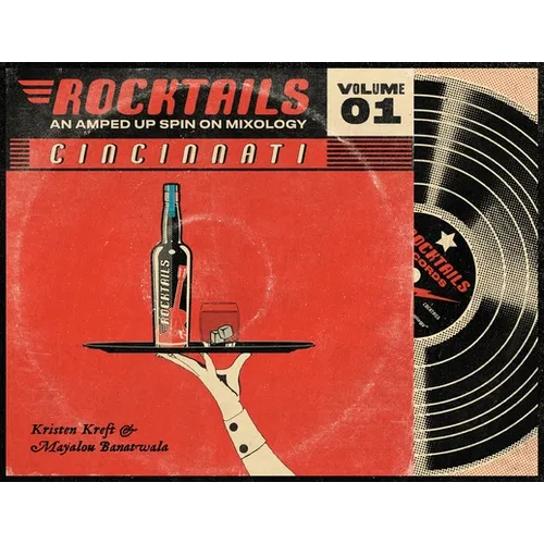 Cincinnati Rocktails paperback: An Amped Up Spin On Mixology - Paperback (ONLINE ORDER ONLY)
