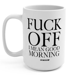 F Off I Mean Good Morning Mugs (Online Order Only)
