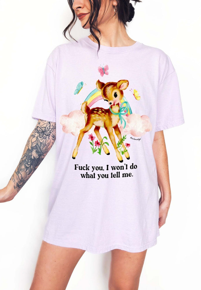 Fuck You I Won't Do What You Tell Me Tee (ONLINE ORDER ONLY)