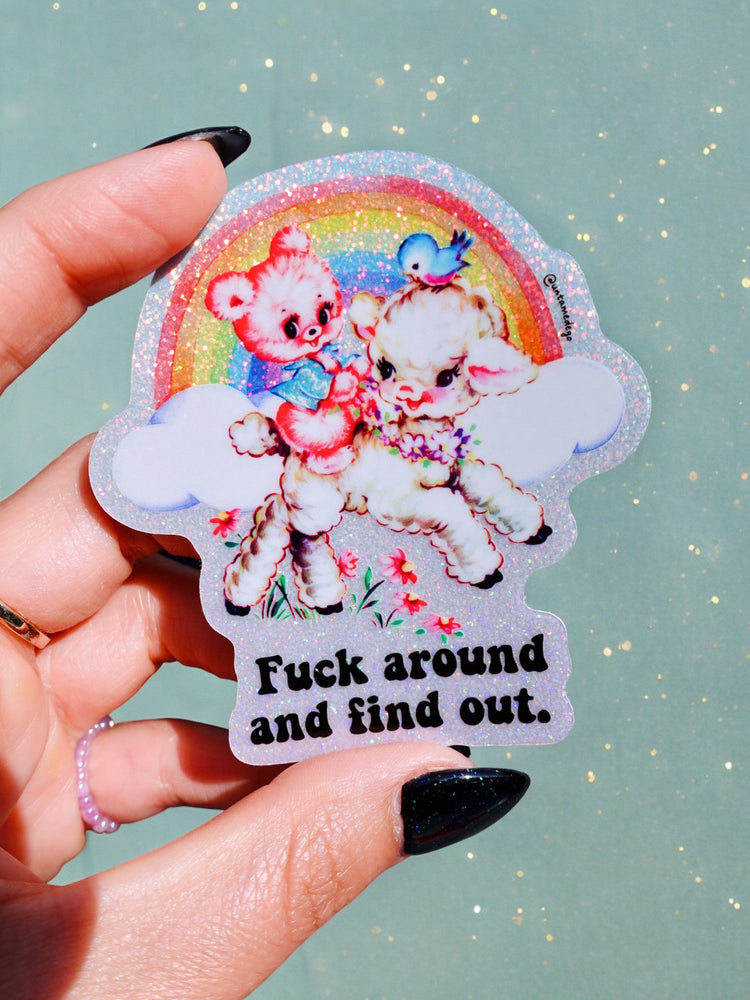 Fu*k Around And Find Out Sticker (Online Order Only)