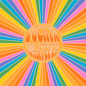 Fuckin Whatever (Yellow W/ Blue Splatter Vinyl) [Vinyl] (ONLINE ORDER ONLY)