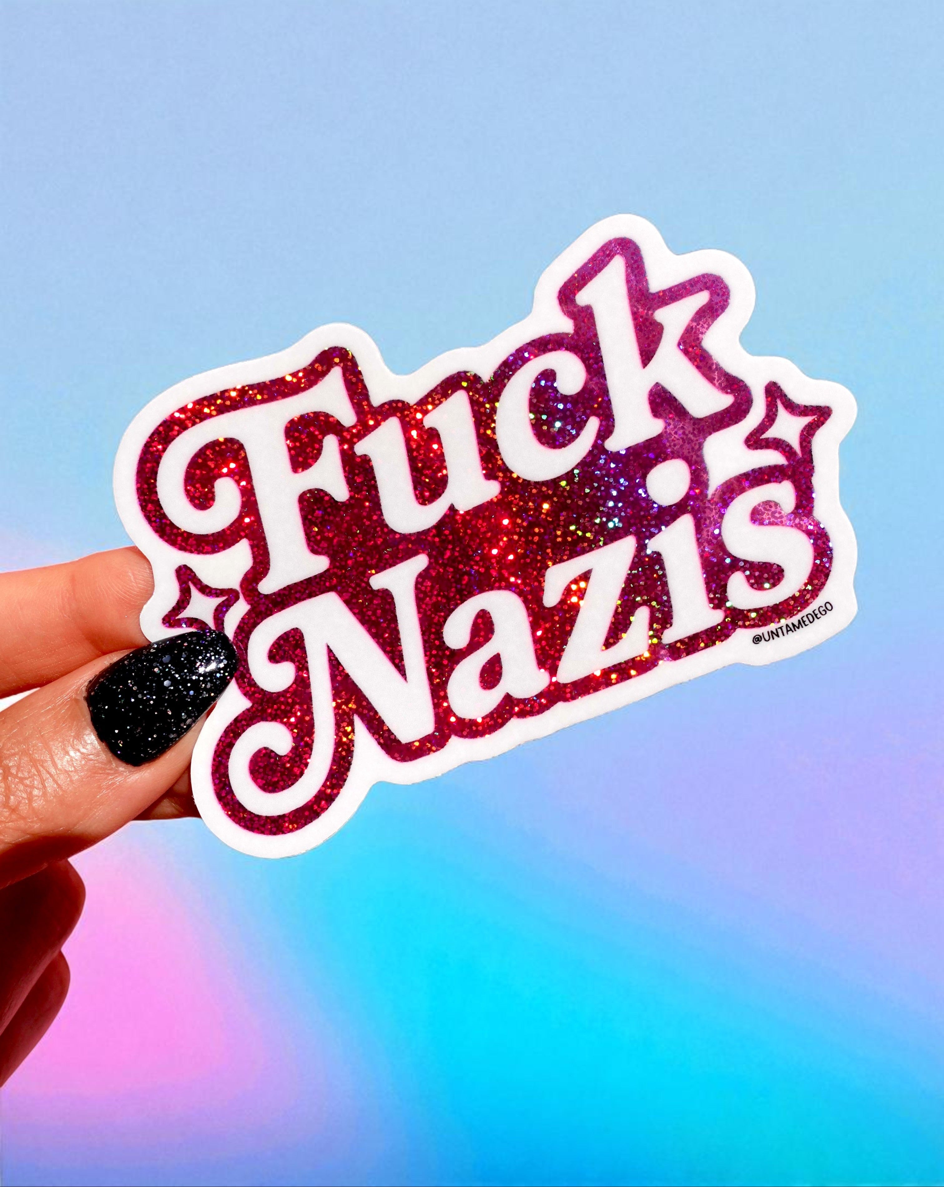 Anti-Nazi Sticker – Holographic Glitter Vinyl – Bold Political Protest Decal (ONLINE ORDER ONLY)
