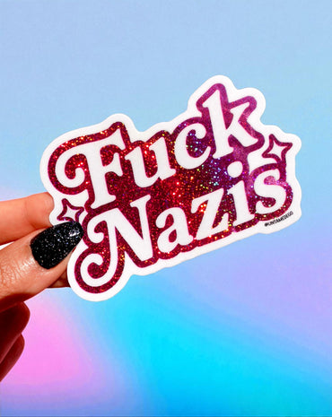 Anti-Nazi Sticker – Holographic Glitter Vinyl – Bold Political Protest Decal (ONLINE ORDER ONLY)