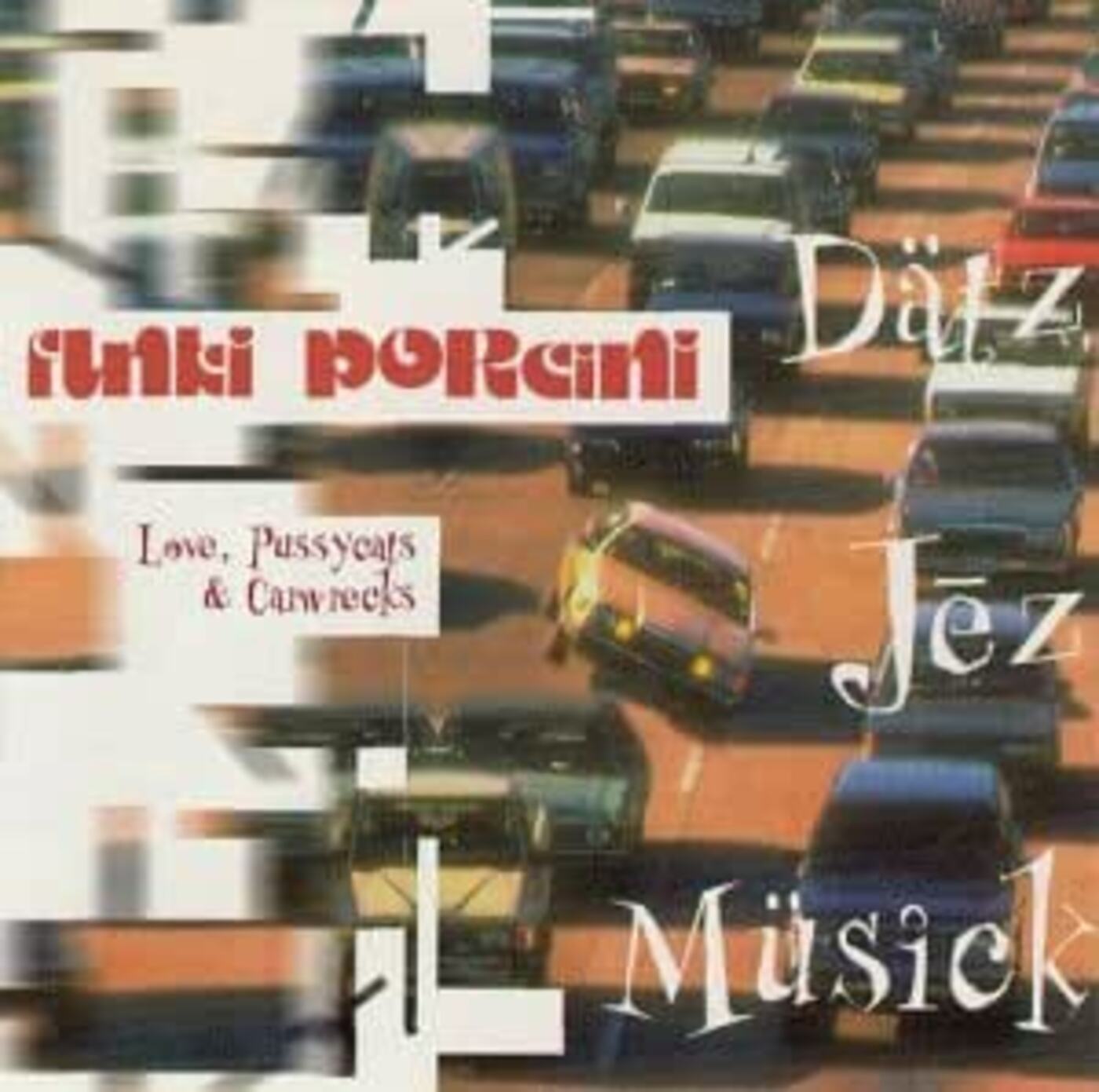 Funki Porcini - Love, Pussycats & Carwrecks [CD] (ONLINE ORDER ONLY)