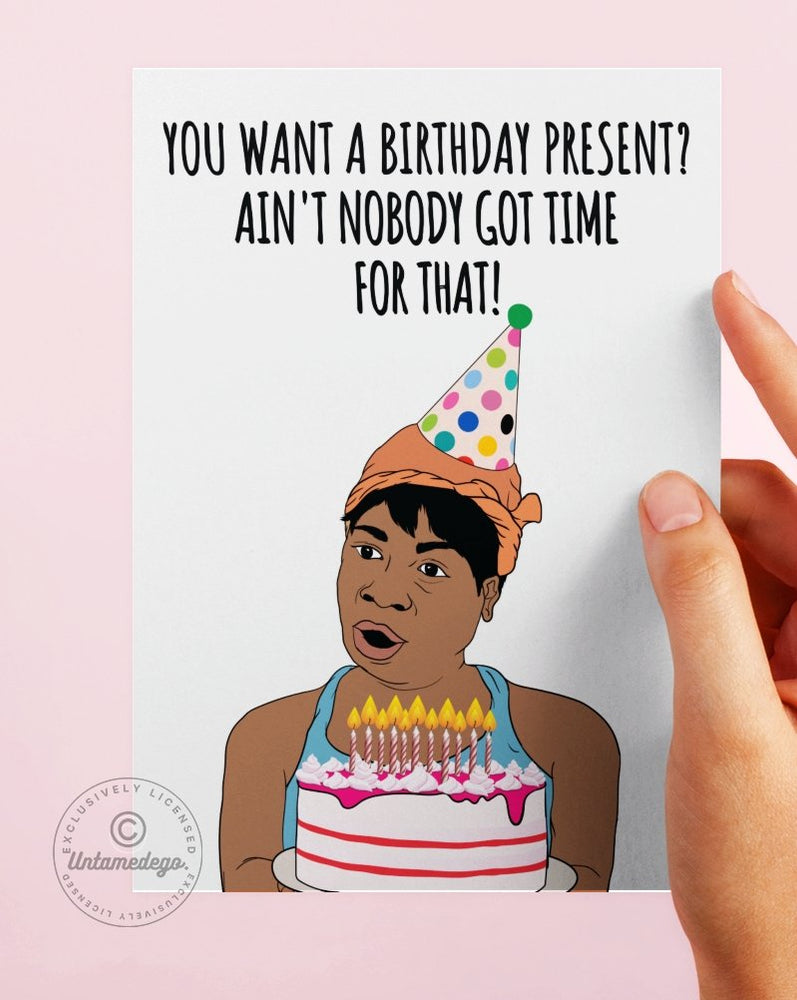Funny Birthday Card- Sweet Brown- Ain't Nobody Got Time For That Greeting Card (Online Order Only)