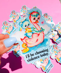 Funny Vinyl Sticker – Choosing Violence Today – Holographic Waterproof Cute Decal (Online Order Only)