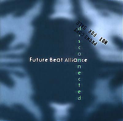 FUTURE BEAT ALLIANCE - Disconnected [CD] (ONLINE ORDER ONLY)
