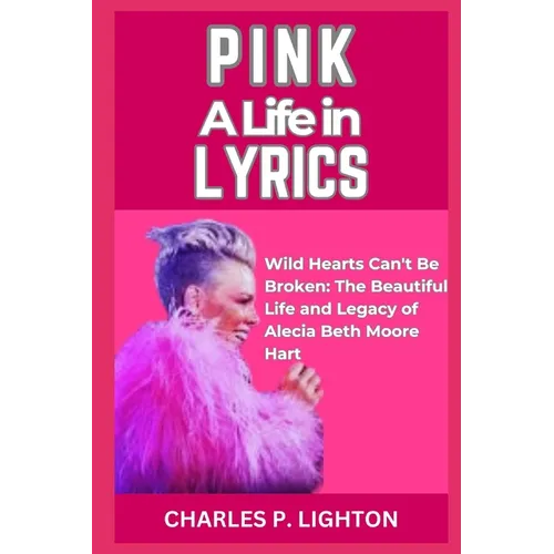 Pink a Life in Lyrics: 