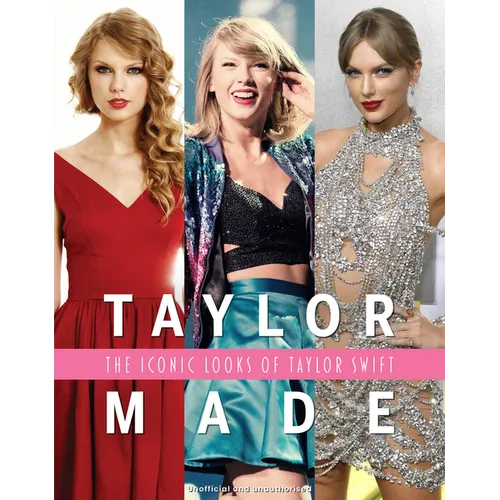 Taylor Made: The Iconic Looks of Taylor Swift - Hardcover (ONLINE ORDER ONLY)