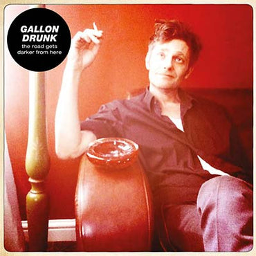 Gallon Drunk - The Road Gets Darker from Here [CD] (ONLINE ORDER ONLY)