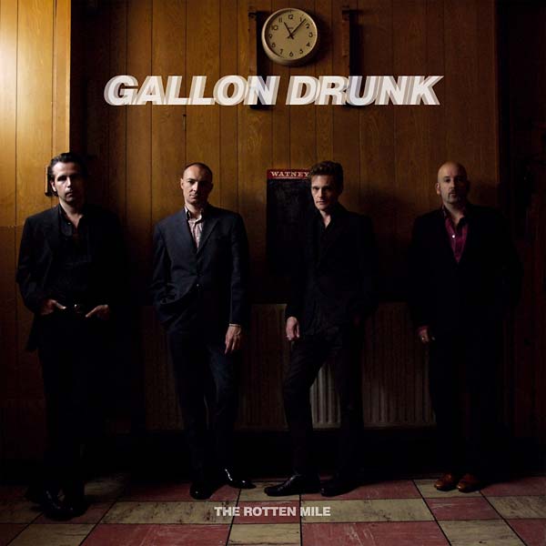 Gallon Drunk - The Rotten Mile [Vinyl]