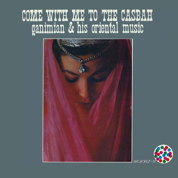 Come With Me To The Casbah [Vinyl] (ONLINE ORDER ONLY)