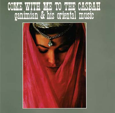 GANIMIAN & HIS ORIENTAL MUSIC - Come with Me to the Casbah [CD] (ONLINE ORDER ONLY)