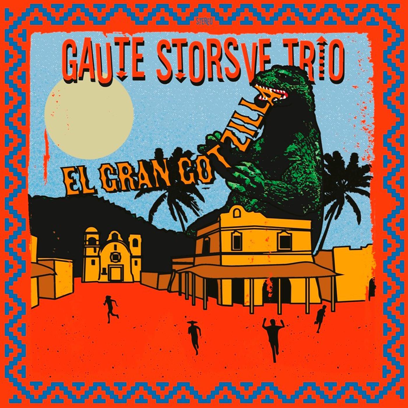 Gaute Storsve Trio - El Gran Gotzilla [Vinyl] (ONLINE ORDER ONLY)