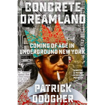 Concrete Dreamland: Coming of Age in Underground New York - Hardcover (ONLINE ORDER ONLY)