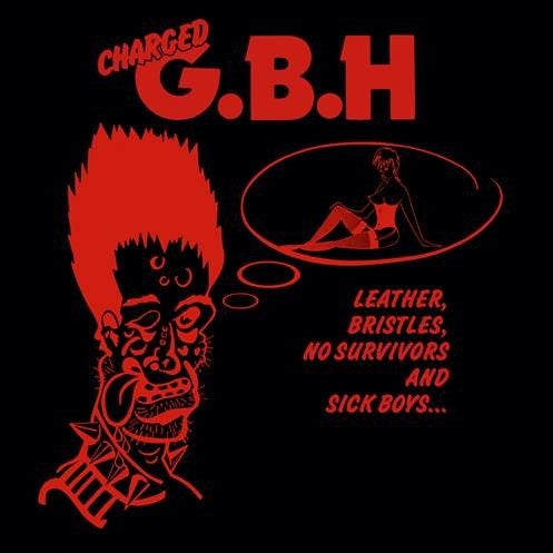 Gbh - Leather, Bristles, No Survivors And Sick Boys... [Vinyl] (ONLINE ORDER ONLY)