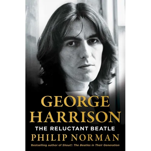 George Harrison: The Reluctant Beatle - Hardcover (ONLINE ORDER ONLY)