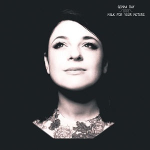 Gemma Ray - Milk For Your Motors [CD] (ONLINE ORDER ONLY)