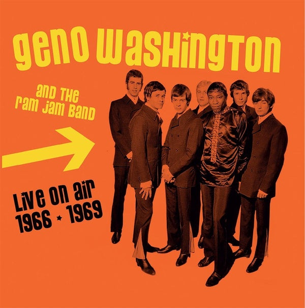 GENO WASHINGTON & THE RAM JAM BAND - Live On Air 1966-1969 [CD] (ONLINE ORDER ONLY)