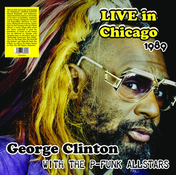 George Clinton - Live in Chicago 1989 with The P-Funk Allstars [Vinyl]