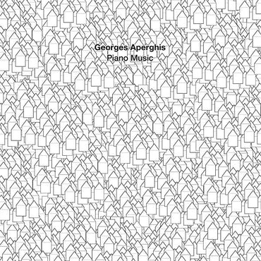 GEORGES APERGHIS - Piano Music [Vinyl] (ONLINE ORDER ONLY)