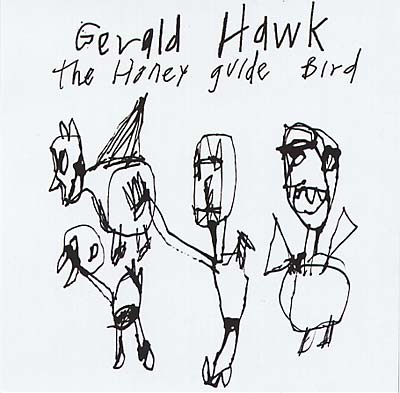 GERALD HAWK - The Honey Guide Bird [CD] (ONLINE ORDER ONLY)
