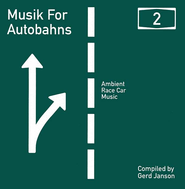 GERD JANSON PRESENTS - Musik For Autobahns 2: Ambient Race Car Music Compiled by Gerd Janson [CD] (ONLINE ORDER ONLY)