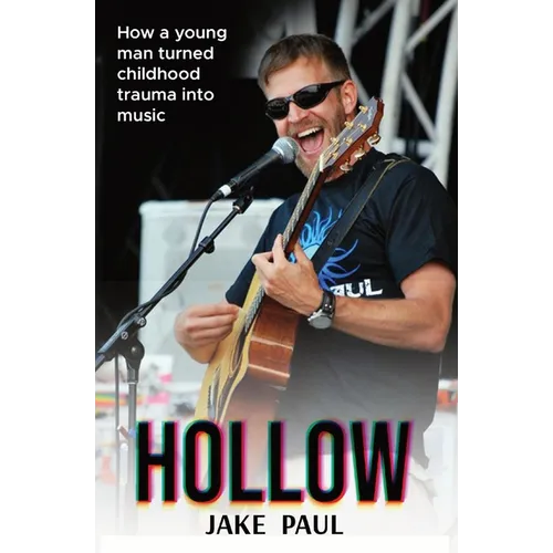 Hollow: How a Young Man Turned Childhood Trauma Into Music - Paperback (ONLINE ORDER ONLY)