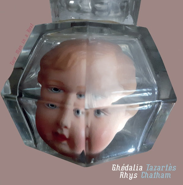 GHEDALIA TAZARTES & RHYS CHATHAM - Two Men In A Boat [Vinyl] (ONLINE ORDER ONLY)