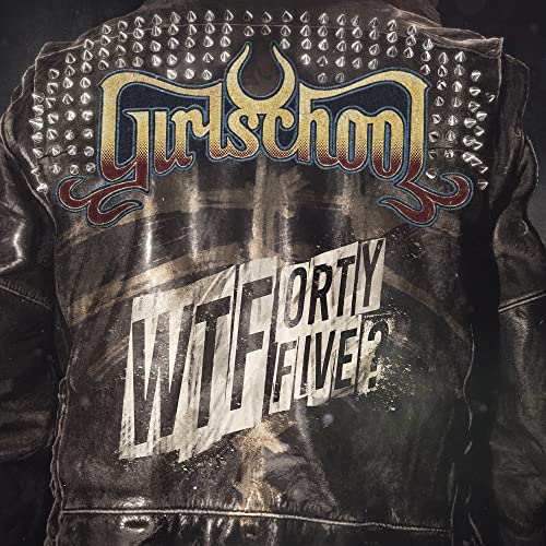 Girlschool - WTFortyfive? [Vinyl] (ONLINE ORDER ONLY)