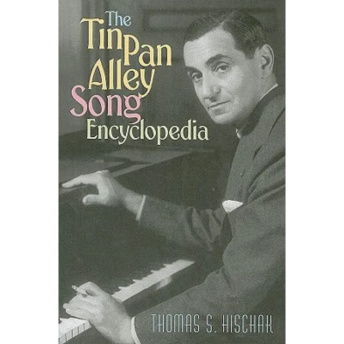 The Tin Pan Alley Song Encyclopedia - Paperback (ONLINE ORDER ONLY)