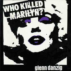 Glenn Danzig - Who Killed Marilyn? (Colored Vinyl, Purple, Black, White, Splatter) [Vinyl]