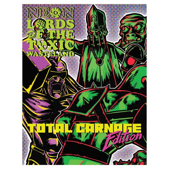 Neon Lords of the Toxic Wasteland Total Carnage Edition (ONLINE ORDER ONLY)