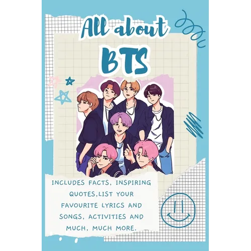 All About BTS: Includes 70 Facts, Inspiring Quotes, list your favourite lyrics and songs, activities and much, much more. - Paperback (ONLINE ORDER ONLY)