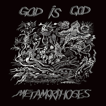 GOD IS GOD - Metamorphoses [Vinyl] (ONLINE ORDER ONLY)
