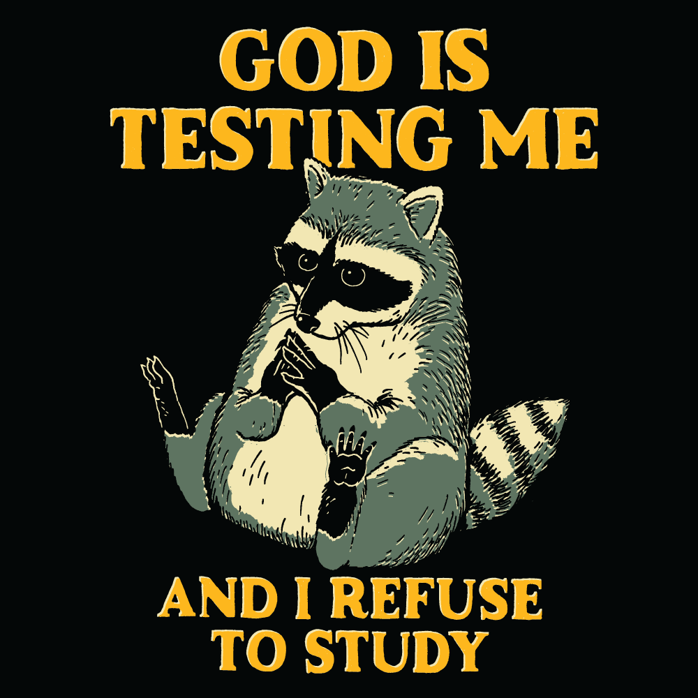 God Is Testing Me' Shirt (ONLINE ORDER ONLY)