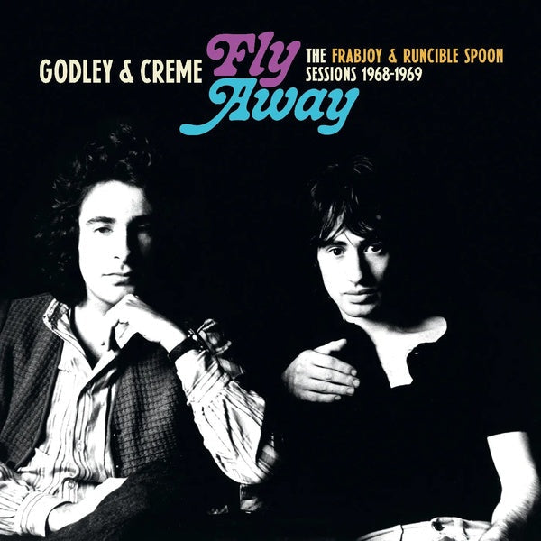Godley & Creme - Fly Away: The Frabjoy & Runcible Spoon Sessions [Vinyl] (ONLINE ORDER ONLY)