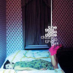 Goo Goo Dolls - Dizzy up the Girl (25th Anniversary) [Vinyl] (ONLINE ORDER ONLY)
