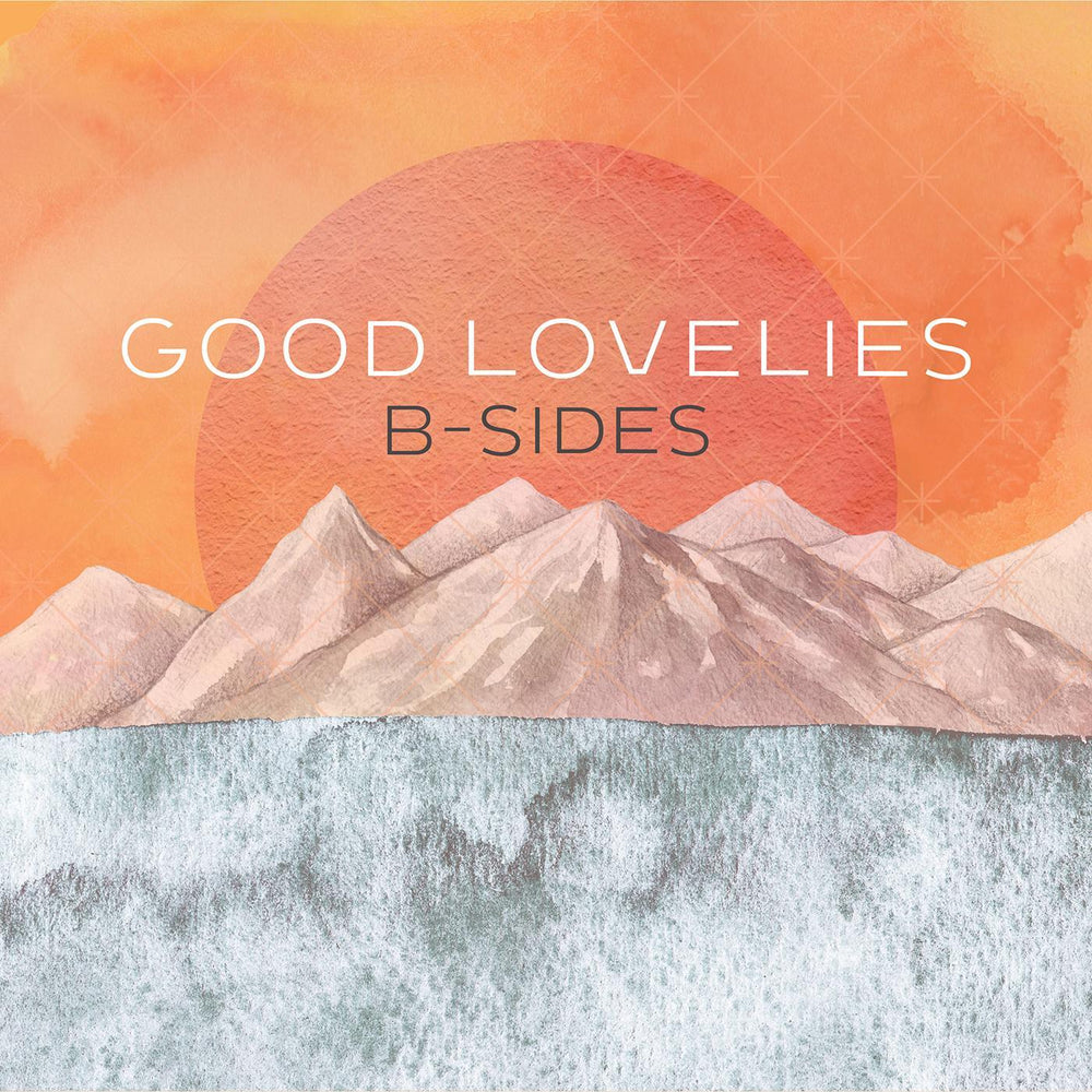 Good Lovelies - B-Sides [CD] (ONLINE ORDER ONLY)