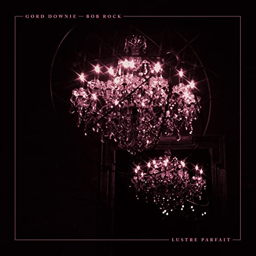 Gord Downie/Bob Rock - Lustre Parfait [2 LP] [Vinyl]