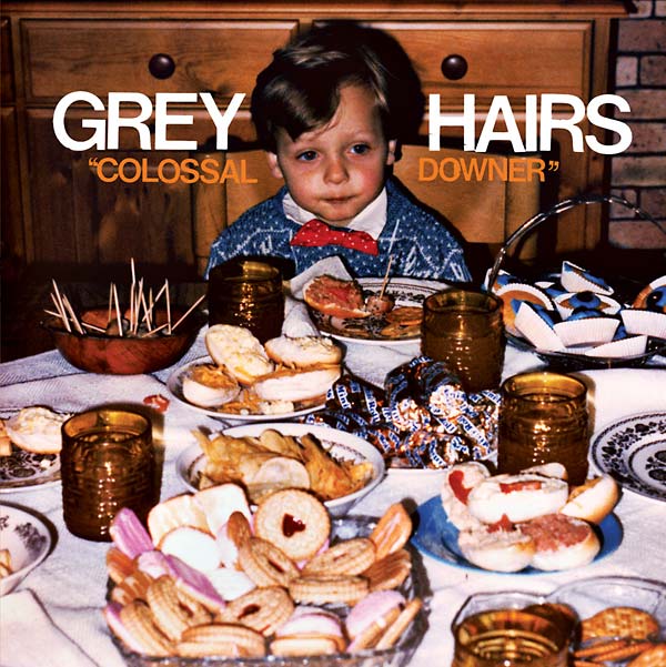 Grey Hairs - Colossal Downer [Vinyl] (ONLINE ORDER ONLY)
