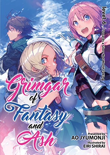 Grimgar of Fantasy and Asha Vol 6 Light Novel (Online Order Only)