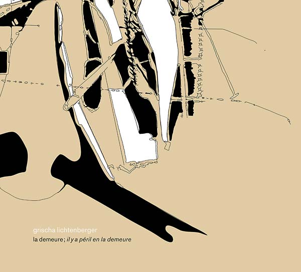 GRISCHA LICHTENBERGER - La Demeure; Il Y a Péril en la Demeure [CD] (ONLINE ORDER ONLY)