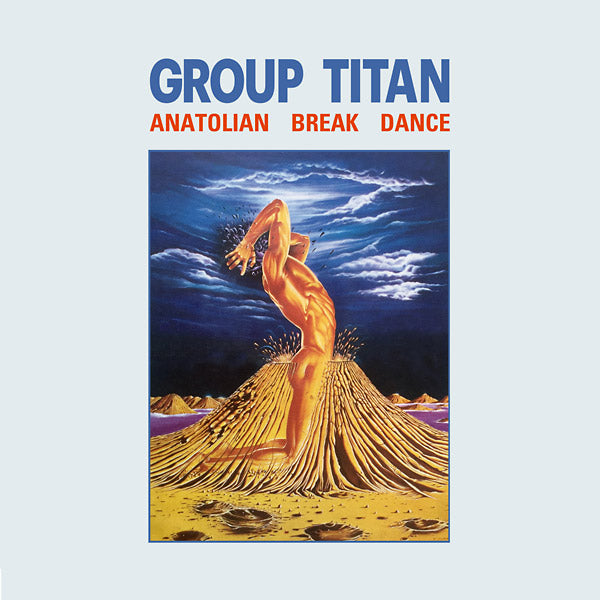 GROUP TITAN - Anatolian Break Dance [Vinyl]